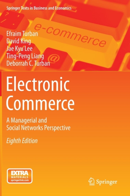Electronic Commerce : A Managerial and Social Networks Perspective, Hardback Book