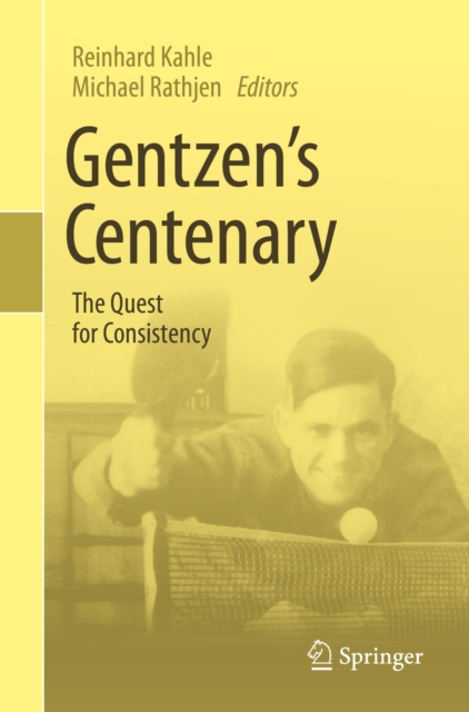 Gentzen's Centenary : The Quest for Consistency, PDF eBook