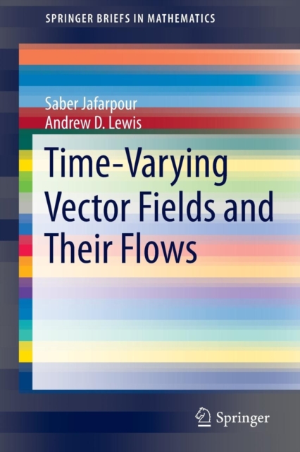 Time-Varying Vector Fields and Their Flows, Paperback / softback Book