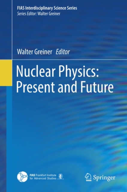 Nuclear Physics: Present and Future, PDF eBook