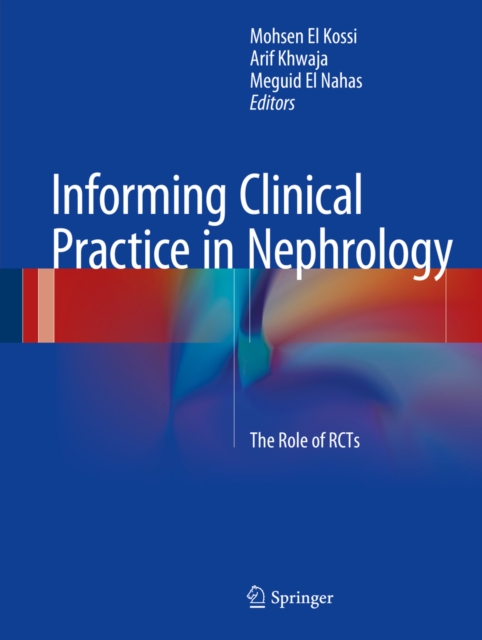 Informing Clinical Practice in Nephrology : The Role of RCTs, PDF eBook