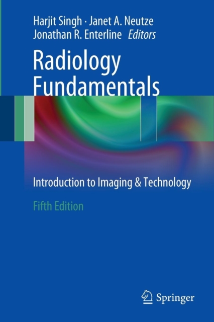 Radiology Fundamentals : Introduction to Imaging & Technology, Paperback / softback Book