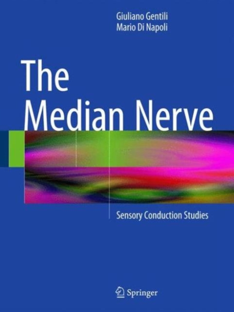 The Median Nerve : Sensory Conduction Studies, Hardback Book