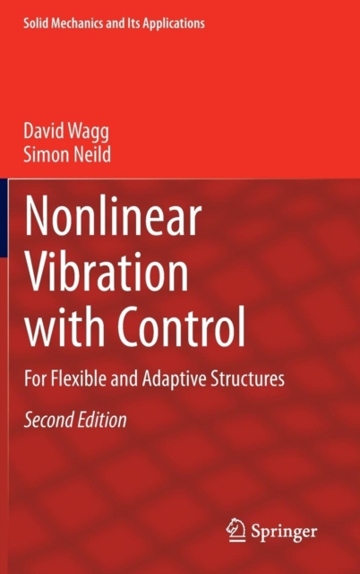 Nonlinear Vibration with Control : For Flexible and Adaptive Structures, Hardback Book