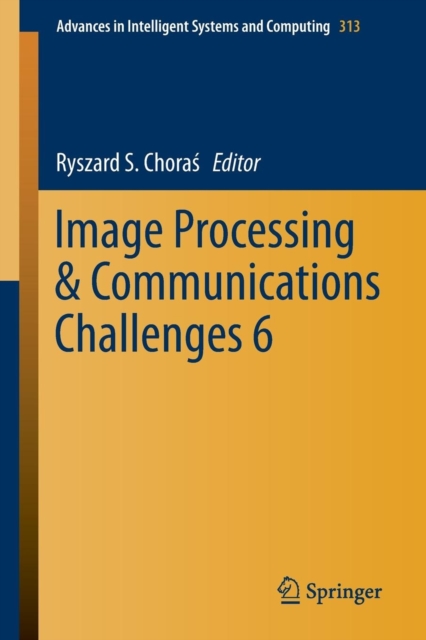 Image Processing & Communications Challenges 6, Paperback / softback Book