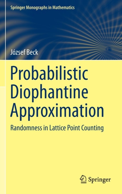 Probabilistic Diophantine Approximation : Randomness in Lattice Point Counting, Hardback Book