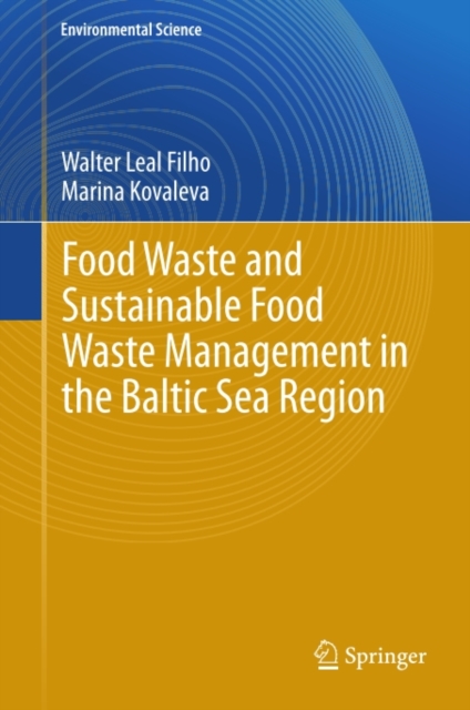 Food Waste and Sustainable Food Waste Management in the Baltic Sea Region, PDF eBook