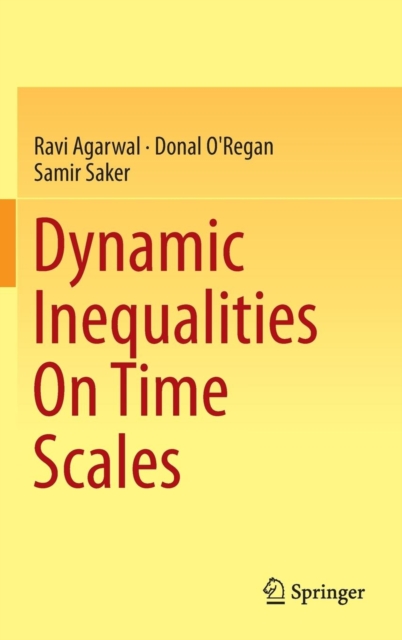 Dynamic Inequalities on Time Scales, Hardback Book