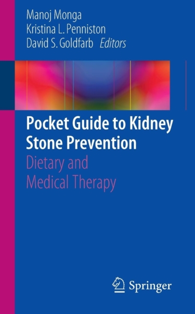 Pocket Guide to Kidney Stone Prevention : Dietary and Medical Therapy, Paperback / softback Book