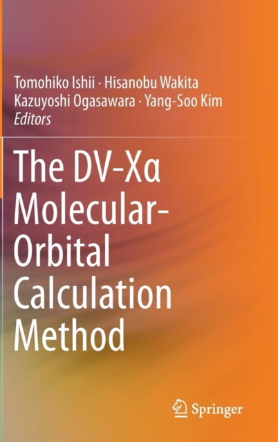 The DV-X  Molecular-Orbital Calculation Method, Hardback Book