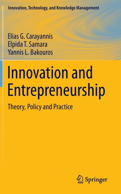 Innovation and Entrepreneurship : Theory, Policy and Practice, Hardback Book