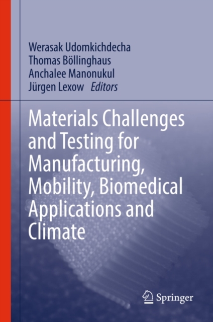 Materials Challenges and Testing for Manufacturing, Mobility, Biomedical Applications and Climate, PDF eBook