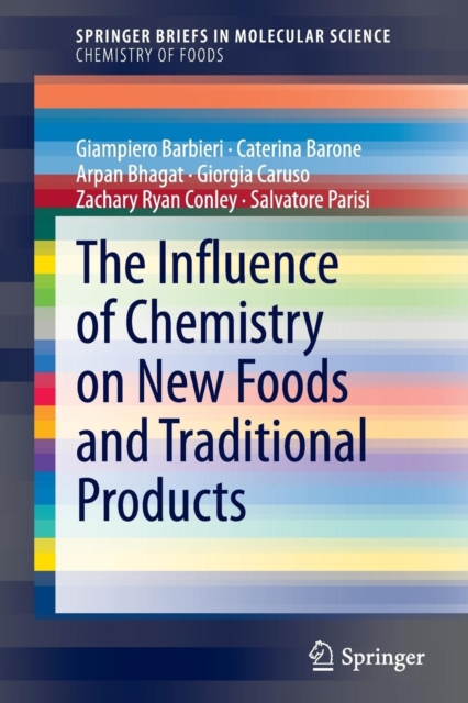The Influence of Chemistry on New Foods and Traditional Products, Paperback / softback Book