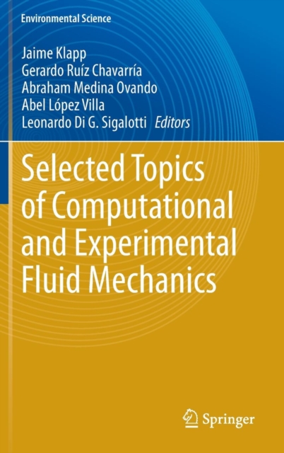 Selected Topics of Computational and Experimental Fluid Mechanics, Hardback Book