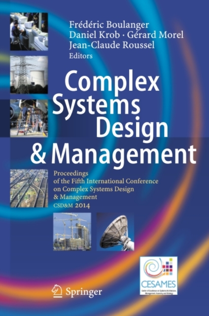 Complex Systems Design & Management : Proceedings of the Fifth International Conference on Complex Systems Design & Management CSD&M 2014, PDF eBook