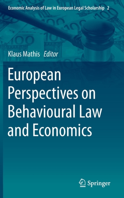 European Perspectives on Behavioural Law and Economics, Hardback Book