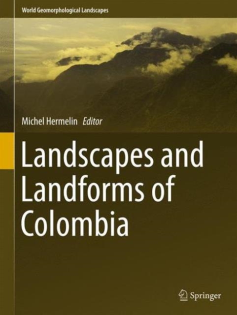 Landscapes and Landforms of Colombia, Hardback Book