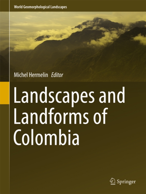 Landscapes and Landforms of Colombia, PDF eBook