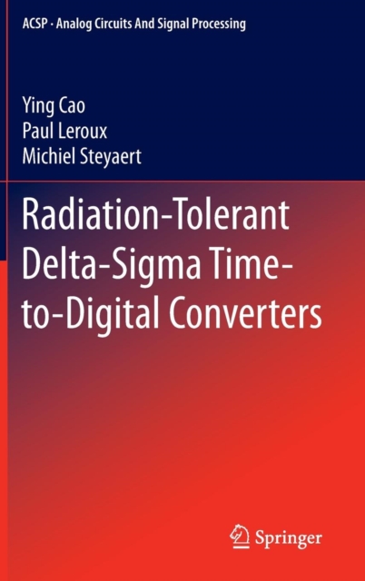 Radiation-Tolerant Delta-Sigma Time-to-Digital Converters, Hardback Book