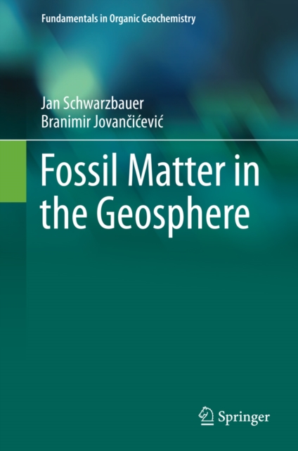 Fossil Matter in the Geosphere, PDF eBook