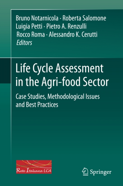 Life Cycle Assessment in the Agri-food Sector : Case Studies, Methodological Issues and Best Practices, PDF eBook
