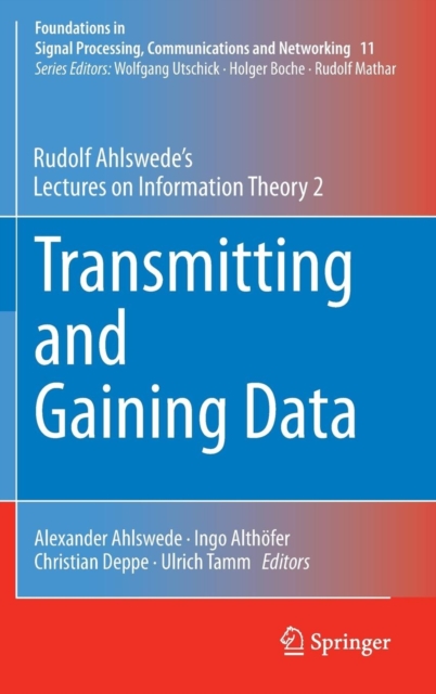 Transmitting and Gaining Data : Rudolf Ahlswede's Lectures on Information Theory 2, Hardback Book