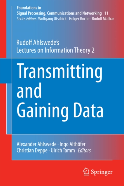 Transmitting and Gaining Data : Rudolf Ahlswede's Lectures on Information Theory 2, PDF eBook