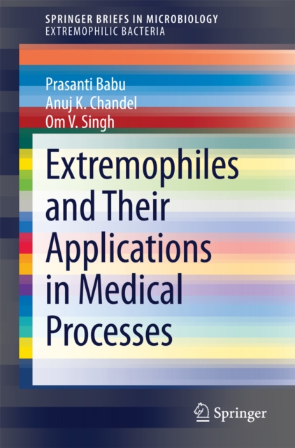 Extremophiles and Their Applications in Medical Processes, PDF eBook