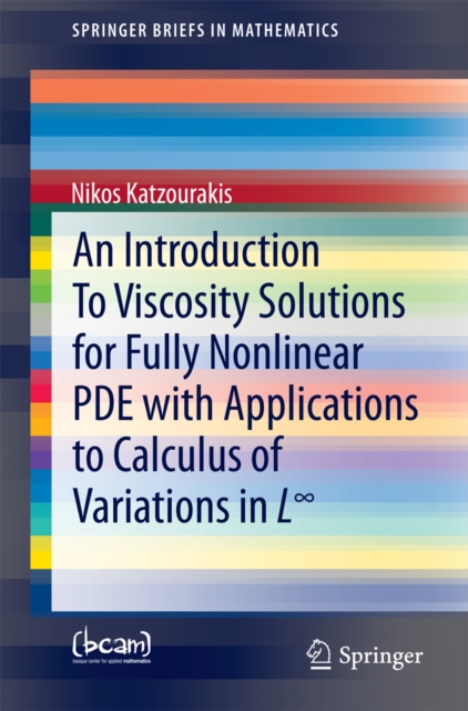 An Introduction To Viscosity Solutions for Fully Nonlinear PDE with Applications to Calculus of Variations in Linfinity, PDF eBook