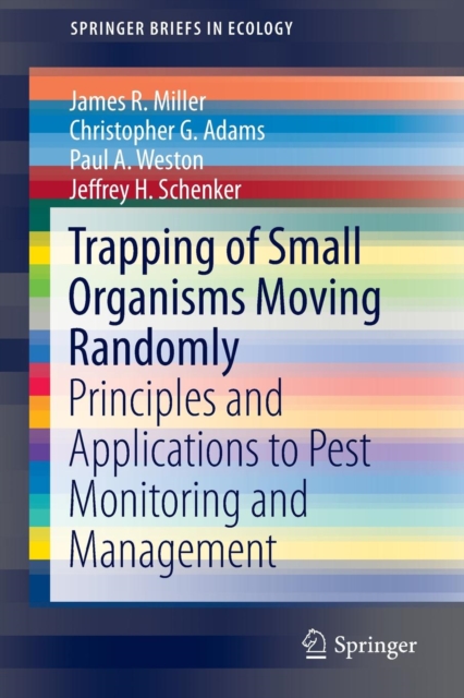 Trapping of Small Organisms Moving Randomly : Principles and Applications to Pest Monitoring and Management, Paperback / softback Book