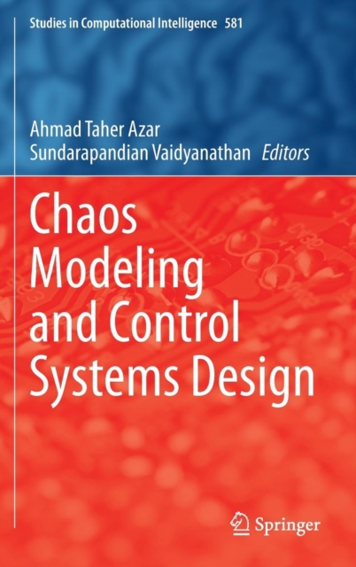 Chaos Modeling and Control Systems Design, Hardback Book