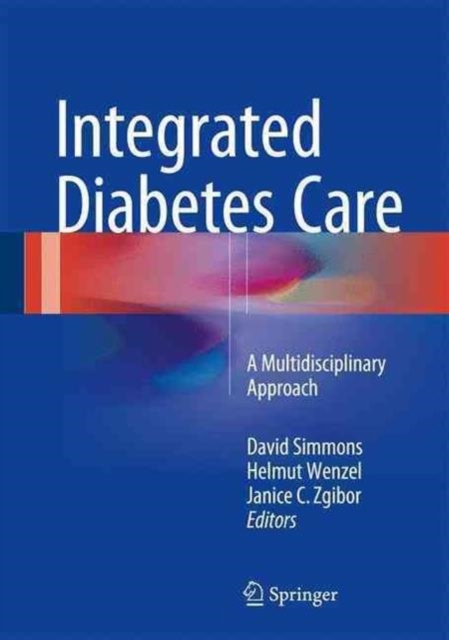 Integrated Diabetes Care : A Multidisciplinary Approach, Hardback Book