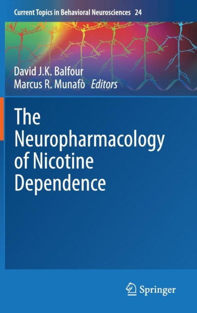 The Neuropharmacology of Nicotine Dependence, Hardback Book