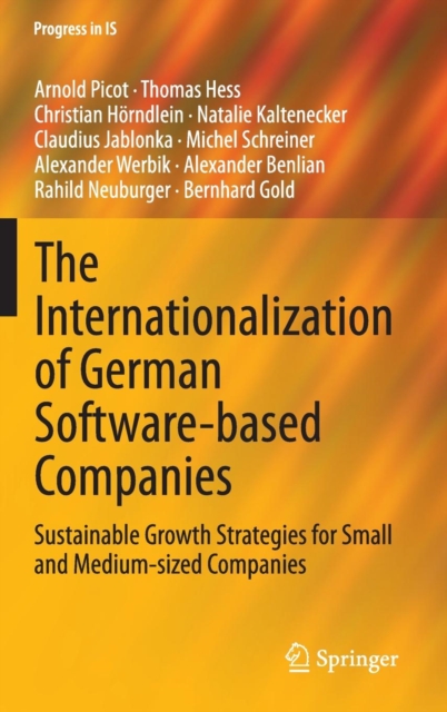 The Internationalization of German Software-Based Companies : Sustainable Growth Strategies for Small and Medium-Sized Companies, Hardback Book