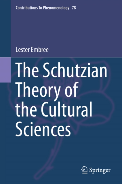 The Schutzian Theory of the Cultural Sciences, PDF eBook