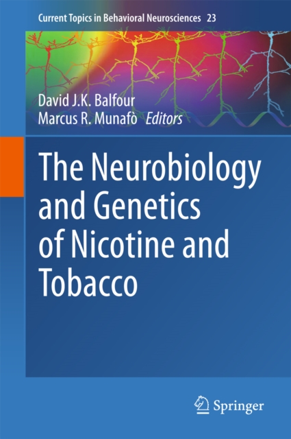 The Neurobiology and Genetics of Nicotine and Tobacco, PDF eBook