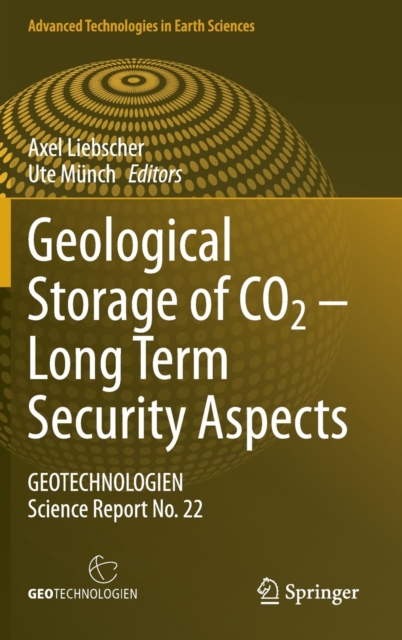 Geological Storage of CO2 - Long Term Security Aspects : GEOTECHNOLOGIEN Science Report No. 22, Hardback Book