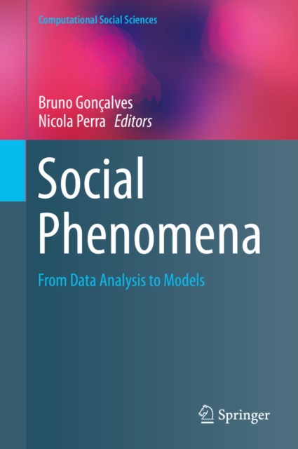 Social Phenomena : From Data Analysis to Models, PDF eBook
