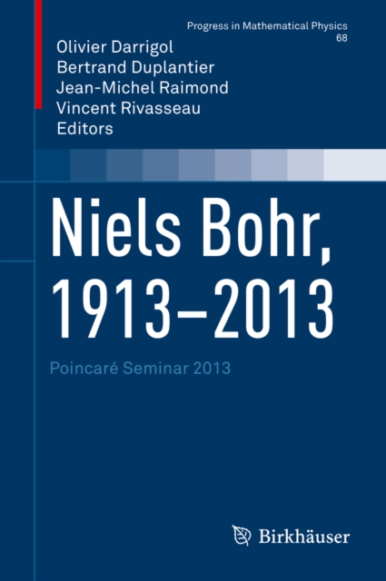 Niels Bohr, 1913-2013 : Poincare Seminar 2013, PDF eBook