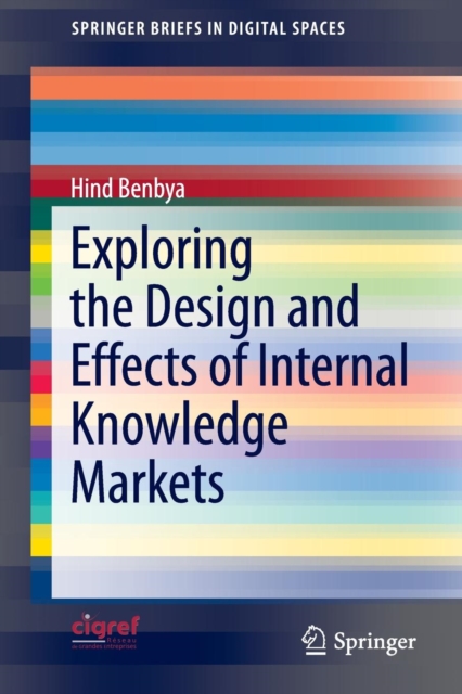 Exploring the Design and Effects of Internal Knowledge Markets, Paperback / softback Book