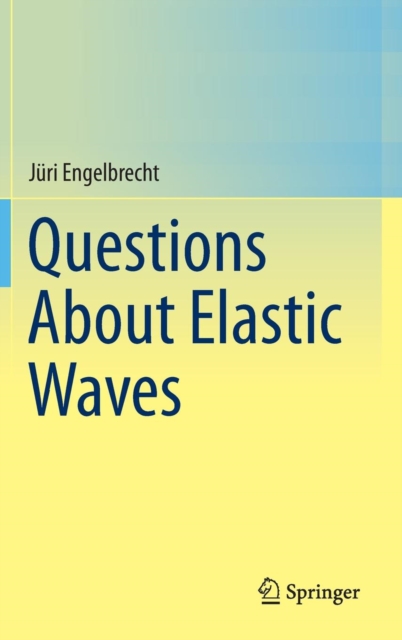 Questions About Elastic Waves, Hardback Book