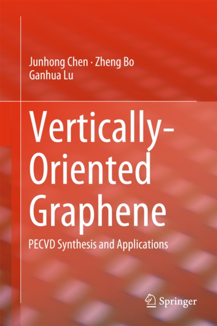 Vertically-Oriented Graphene : PECVD Synthesis and Applications, PDF eBook