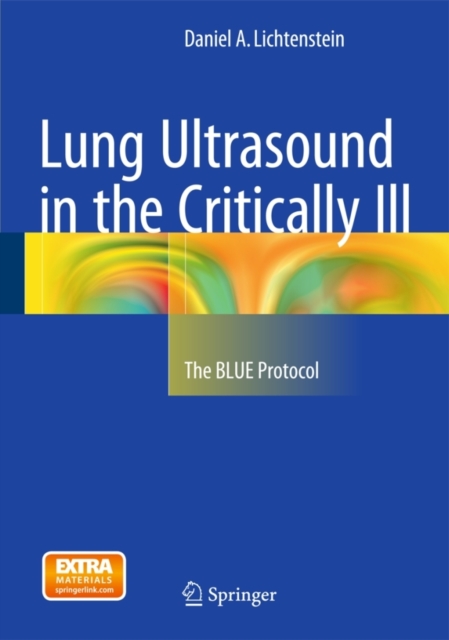 Lung Ultrasound in the Critically Ill : The BLUE Protocol, Hardback Book