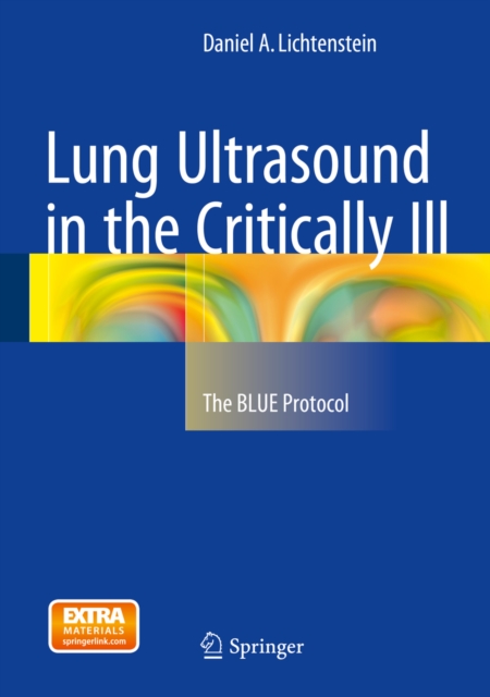 Lung Ultrasound in the Critically Ill : The BLUE Protocol, PDF eBook