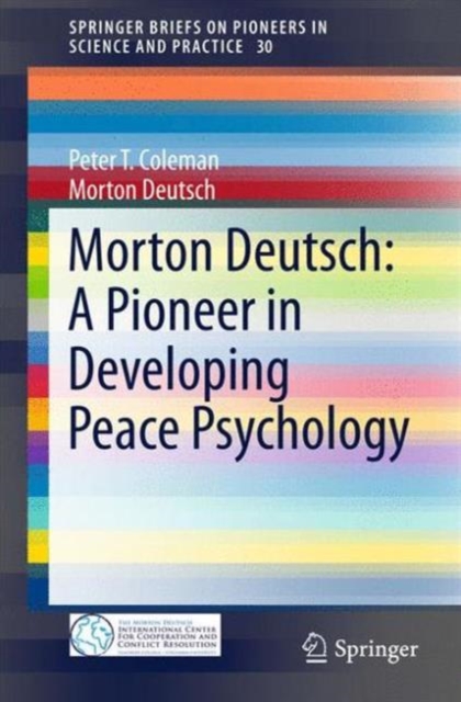 Morton Deutsch: A Pioneer in Developing Peace Psychology, Paperback / softback Book
