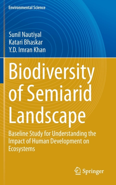 Biodiversity of Semiarid Landscape : Baseline Study for Understanding the Impact of Human Development on Ecosystems, Hardback Book