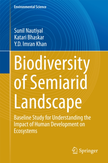 Biodiversity of Semiarid Landscape : Baseline Study for Understanding the Impact of Human Development on Ecosystems, PDF eBook