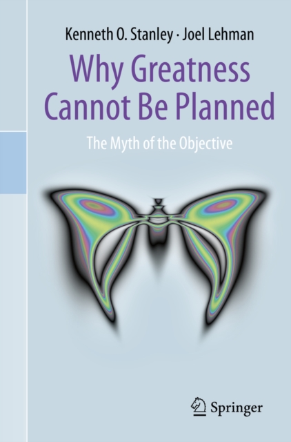 Why Greatness Cannot Be Planned : The Myth of the Objective, PDF eBook