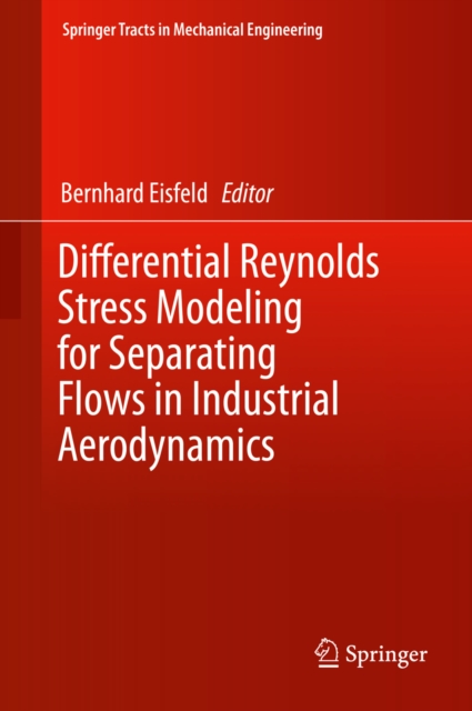 Differential Reynolds Stress Modeling for Separating Flows in Industrial Aerodynamics, PDF eBook
