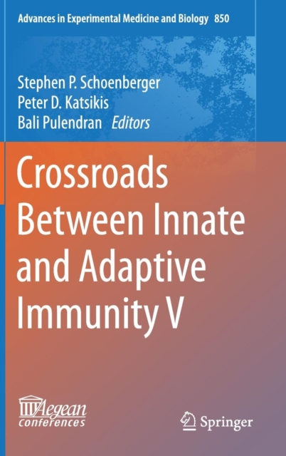 Crossroads Between Innate and Adaptive Immunity V, Hardback Book